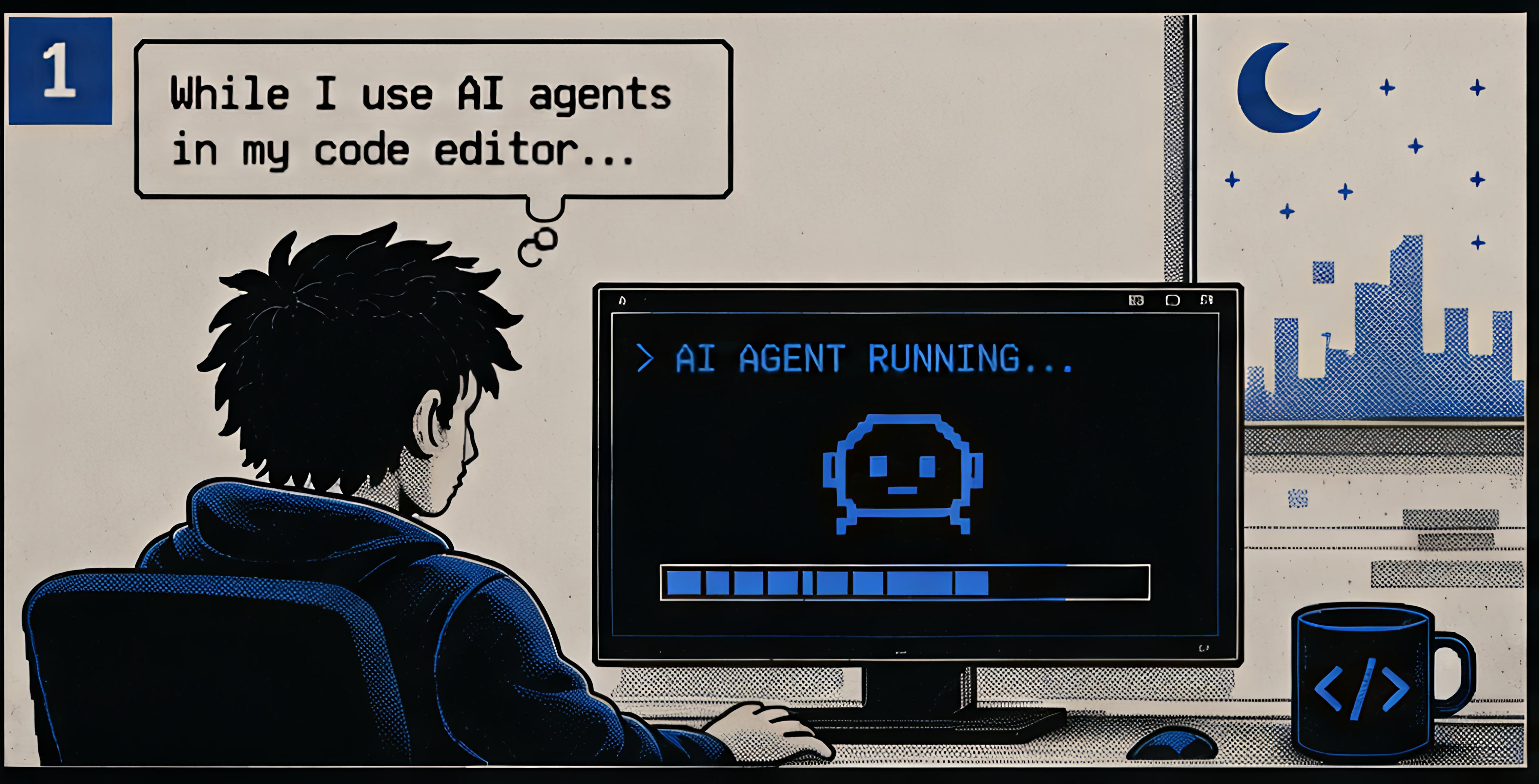 Panel 1 — While I use AI agents in my code editor